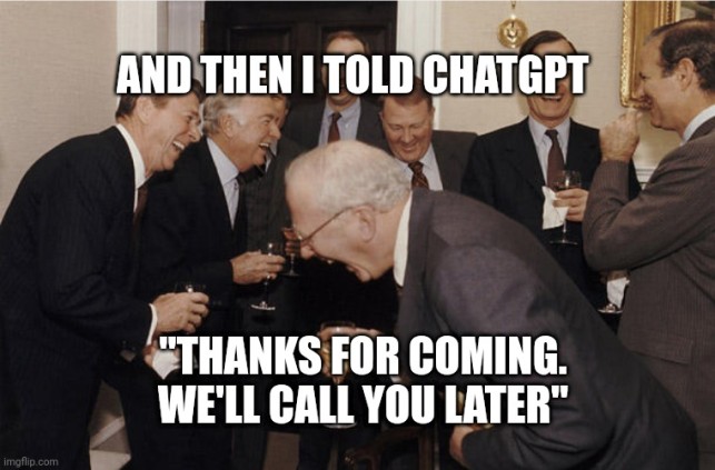 And then I told ChatGPT: "Thanks for coming we'll call you later".